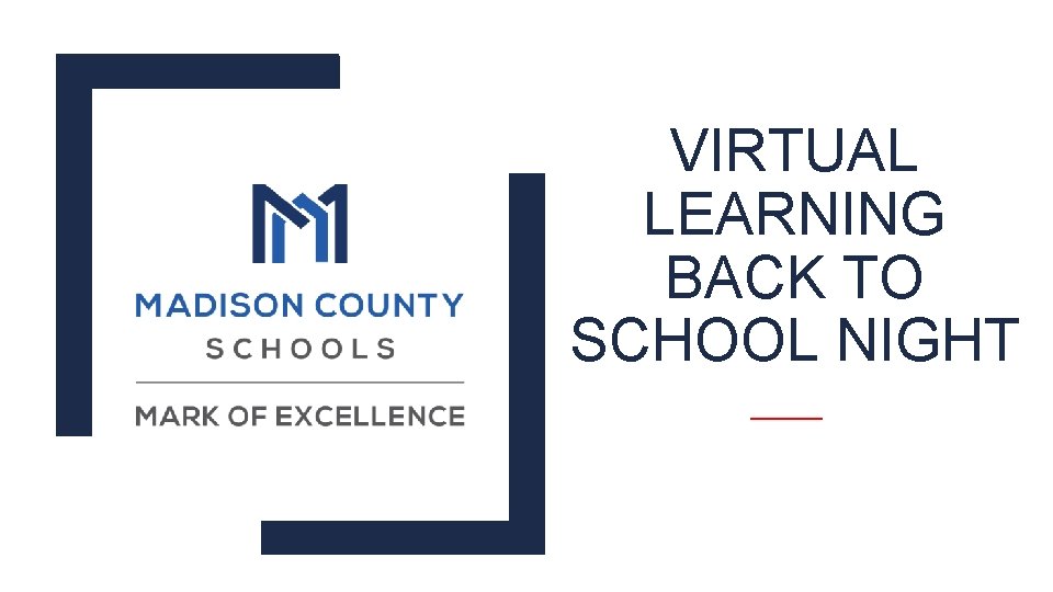 VIRTUAL LEARNING BACK TO SCHOOL NIGHT _____ 