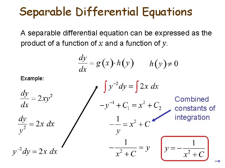 Separable Differential Equations A separable differential equation can be expressed as the product of