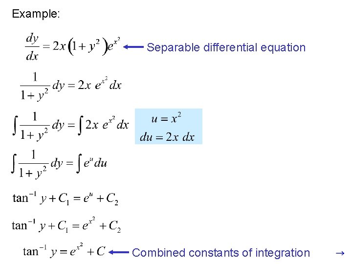 Example: Separable differential equation Combined constants of integration 