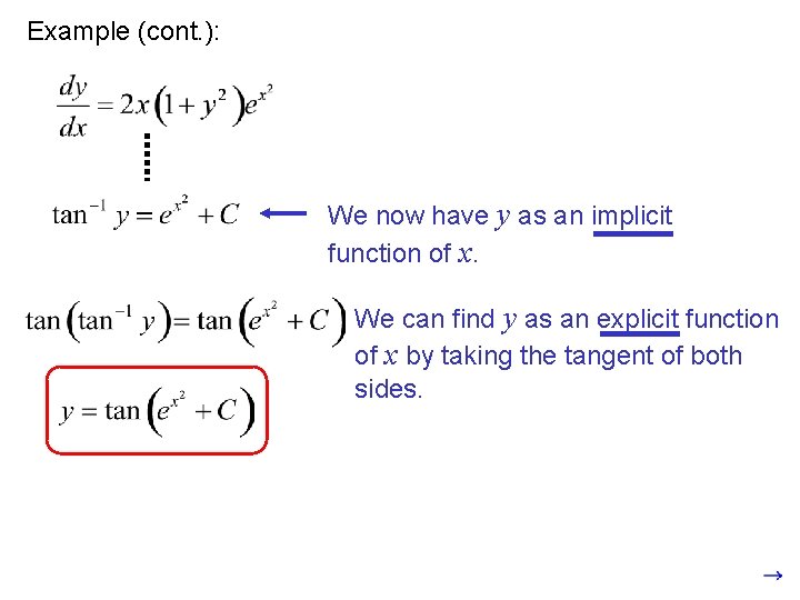 Example (cont. ): We now have y as an implicit function of x. We
