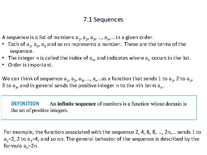 7. 1 Sequences A sequence is a list of numbers a 1, a 2,