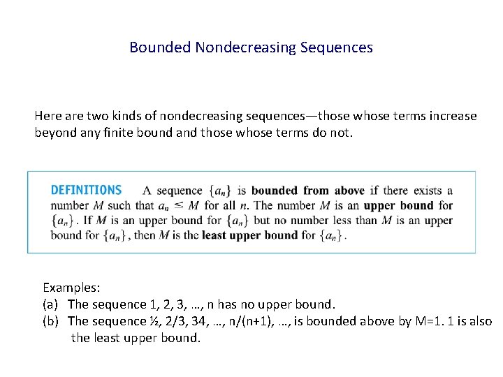 Bounded Nondecreasing Sequences Here are two kinds of nondecreasing sequences—those whose terms increase beyond