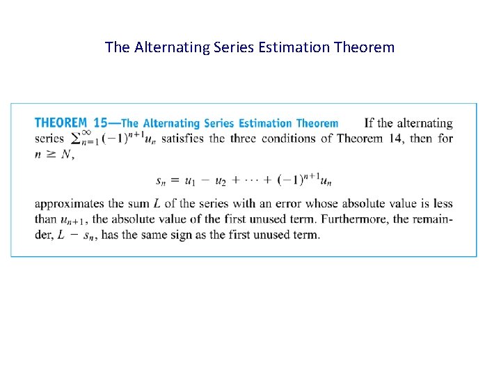 The Alternating Series Estimation Theorem 