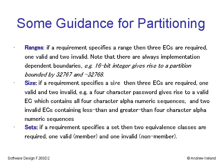 Some Guidance for Partitioning • Ranges: if a requirement specifies a range then three Some Guidance for Partitioning • Ranges: if a requirement specifies a range then three