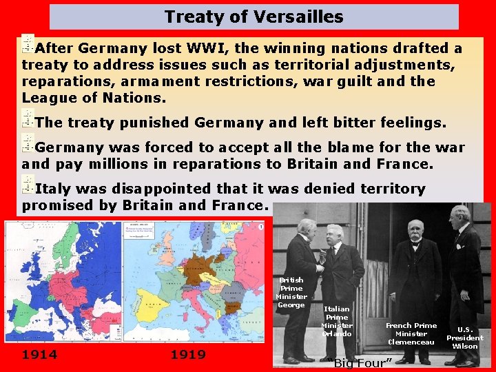 Treaty of Versailles After Germany lost WWI, the winning nations drafted a treaty to