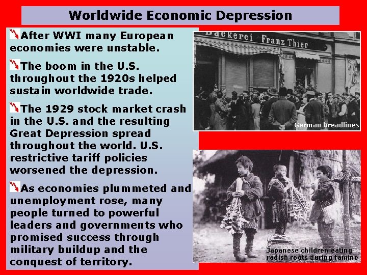 Worldwide Economic Depression After WWI many European economies were unstable. The boom in the