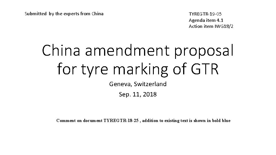Submitted by the experts from China TYREGTR-19 -05 Agenda item 4. 1 Action item