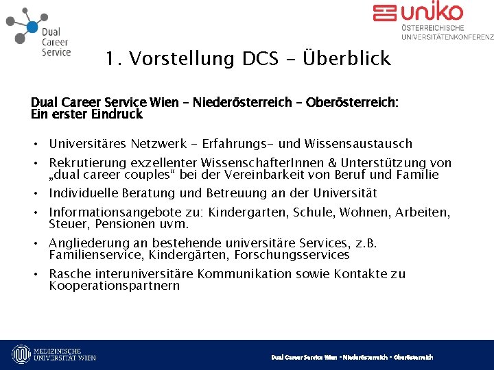 1. Vorstellung DCS - Überblick Dual Career Service Wien – Niederösterreich – Oberösterreich: Ein