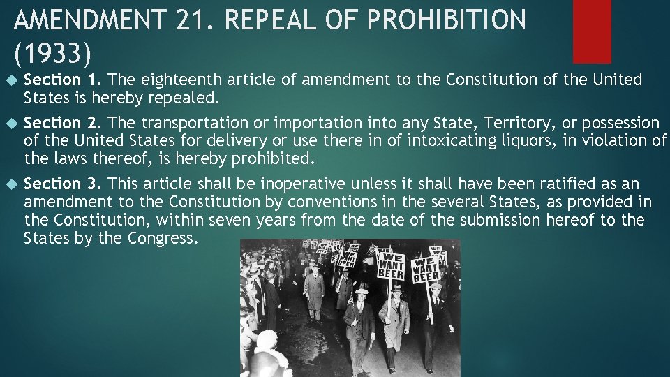 AMENDMENT 21. REPEAL OF PROHIBITION (1933) Section 1. The eighteenth article of amendment to