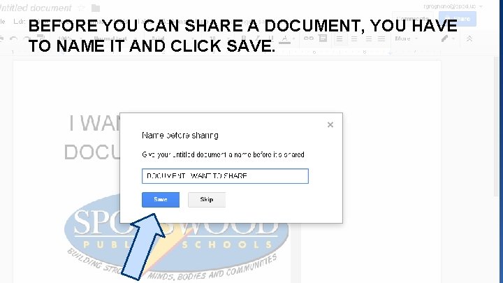 BEFORE YOU CAN SHARE A DOCUMENT, YOU HAVE TO NAME IT AND CLICK SAVE.