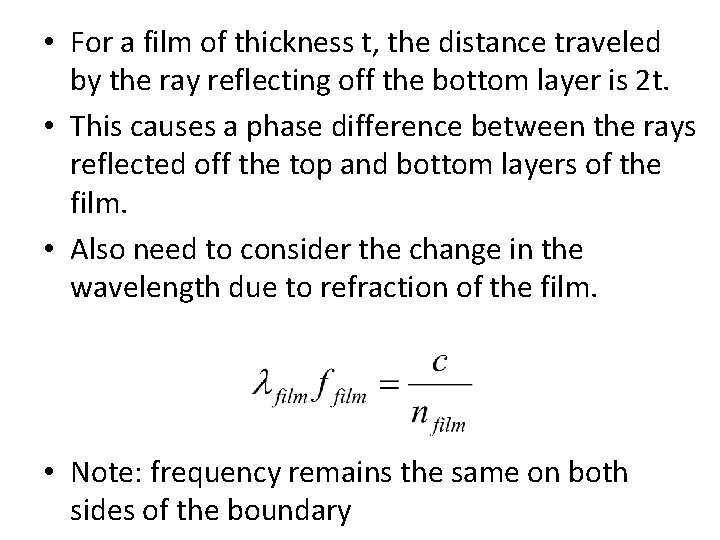  • For a film of thickness t, the distance traveled by the ray