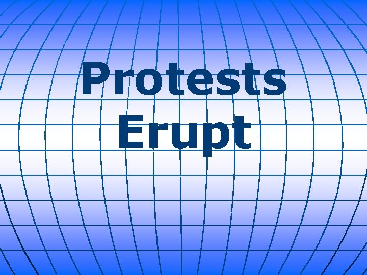 Protests Erupt 