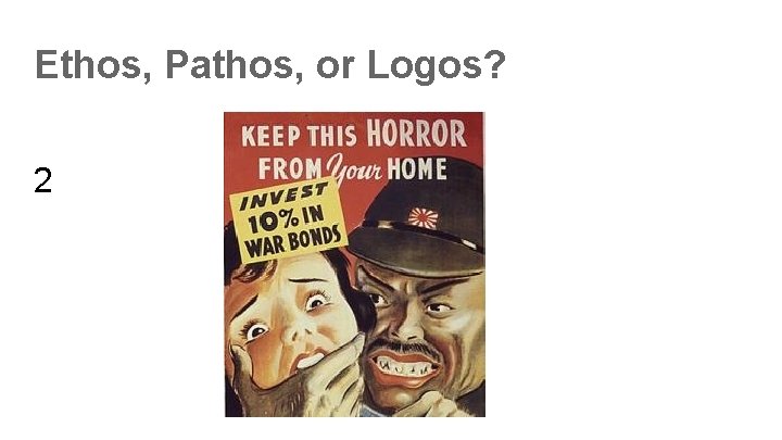 Ethos, Pathos, or Logos? 2 Ethos, Pathos, or Logos? 2