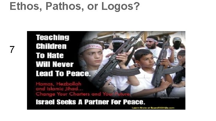 Ethos, Pathos, or Logos? 7 Ethos, Pathos, or Logos? 7