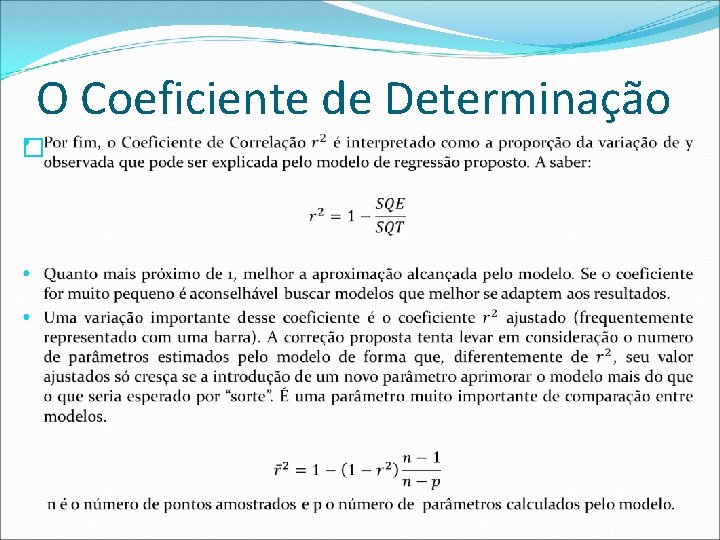 O Coeficiente de Determinação � 