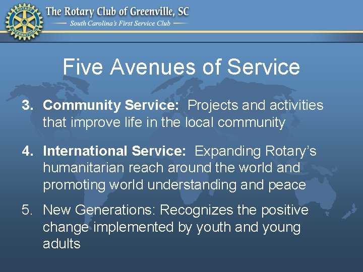 Five Avenues of Service 3. Community Service: Projects and activities that improve life in