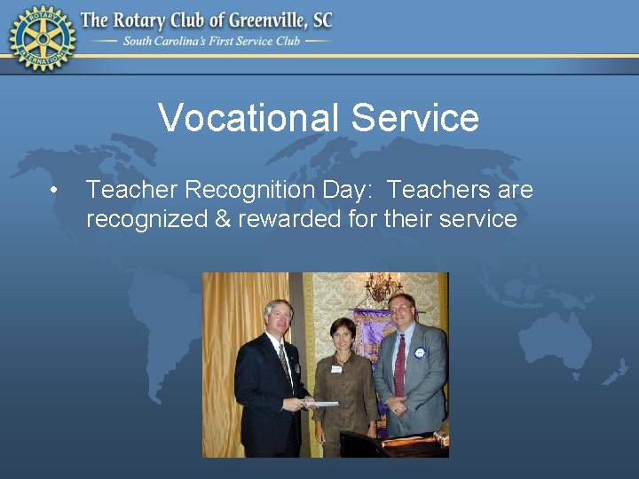 Vocational Service • Teacher Recognition Day: Teachers are recognized & rewarded for their service