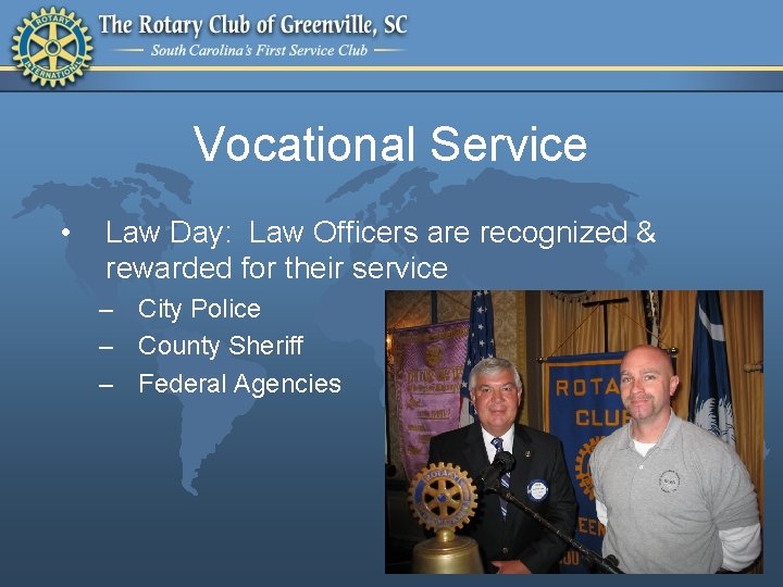 Vocational Service • Law Day: Law Officers are recognized & rewarded for their service