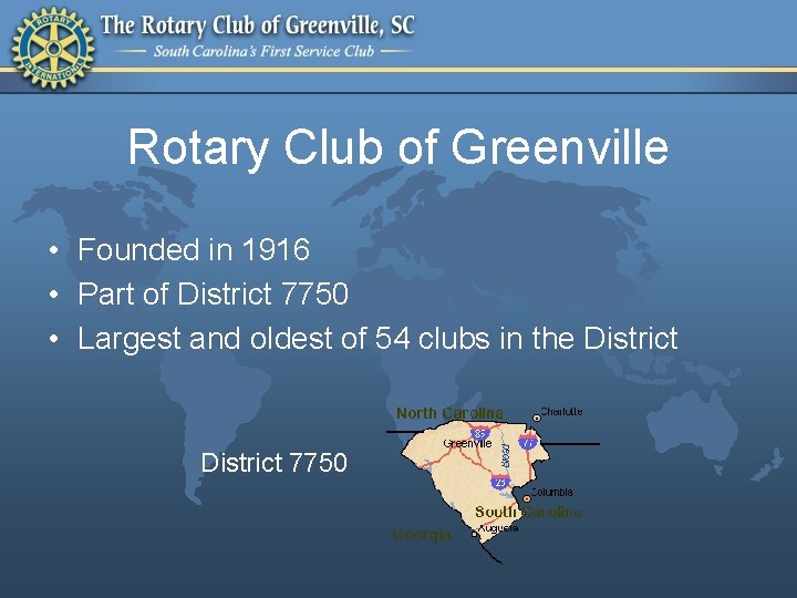 Rotary Club of Greenville • Founded in 1916 • Part of District 7750 •