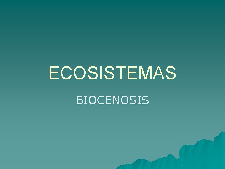 ECOSISTEMAS BIOCENOSIS 