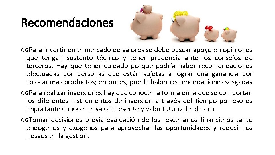 Recomendaciones Para invertir en el mercado de valores se debe buscar apoyo en opiniones