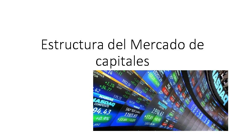 Estructura del Mercado de capitales 