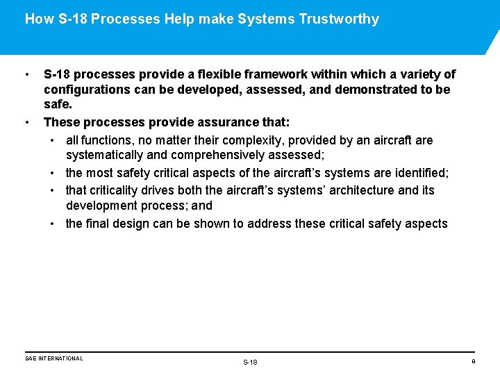How S-18 Processes Help make Systems Trustworthy • • S-18 processes provide a flexible How S-18 Processes Help make Systems Trustworthy • • S-18 processes provide a flexible