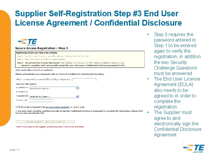 Supplier Self-Registration Step #3 End User License Agreement / Confidential Disclosure • • •