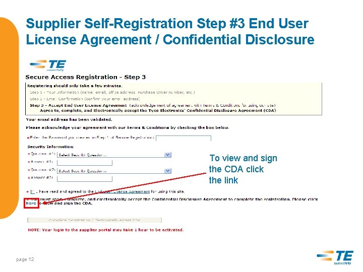 Supplier Self-Registration Step #3 End User License Agreement / Confidential Disclosure To view and