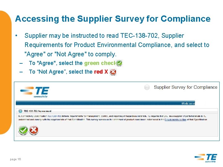 Accessing the Supplier Survey for Compliance • Supplier may be instructed to read TEC-138