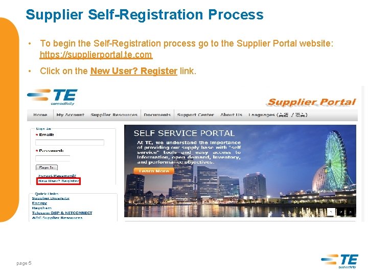 Supplier Self-Registration Process • To begin the Self-Registration process go to the Supplier Portal