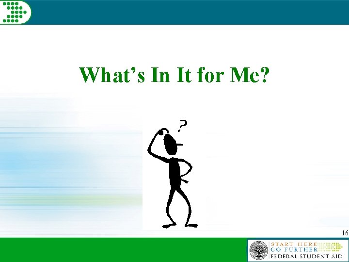 What’s In It for Me? 16 