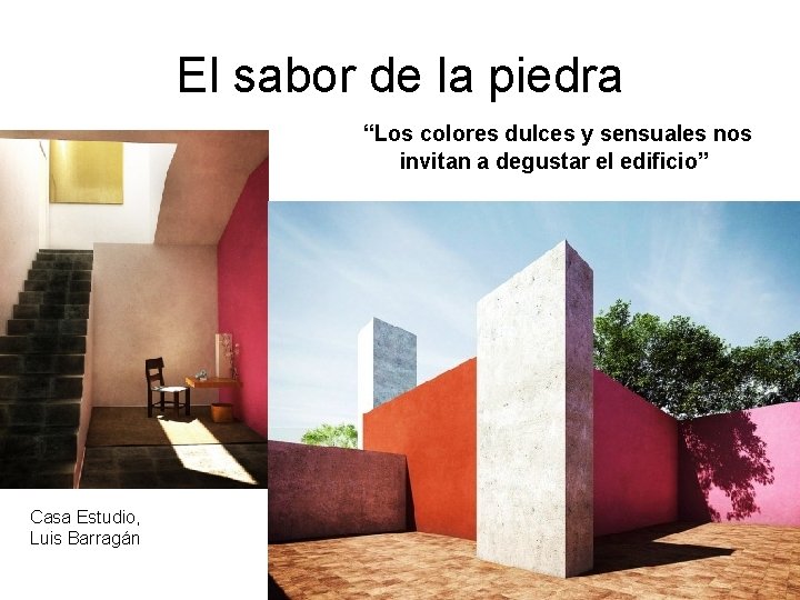 El sabor de la piedra “Los colores dulces y sensuales nos invitan a degustar El sabor de la piedra “Los colores dulces y sensuales nos invitan a degustar
