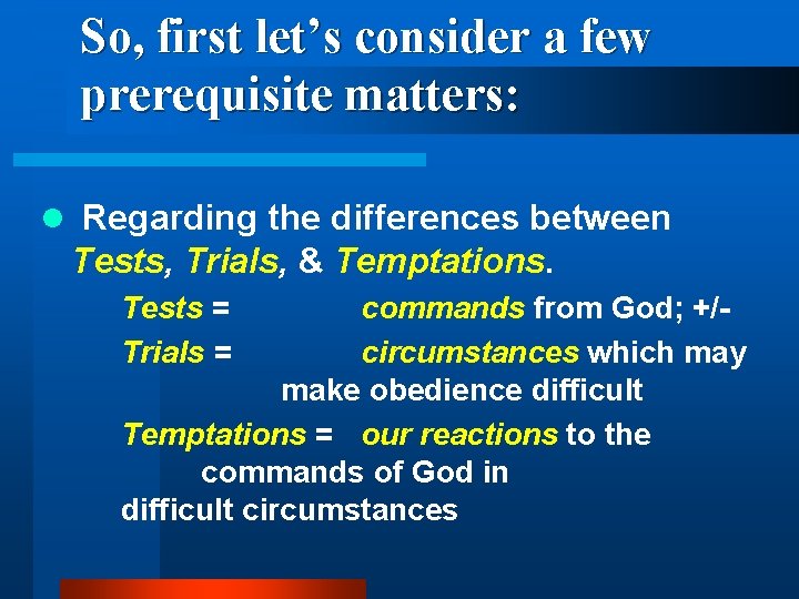 So, first let’s consider a few prerequisite matters: l Regarding the differences between Tests,