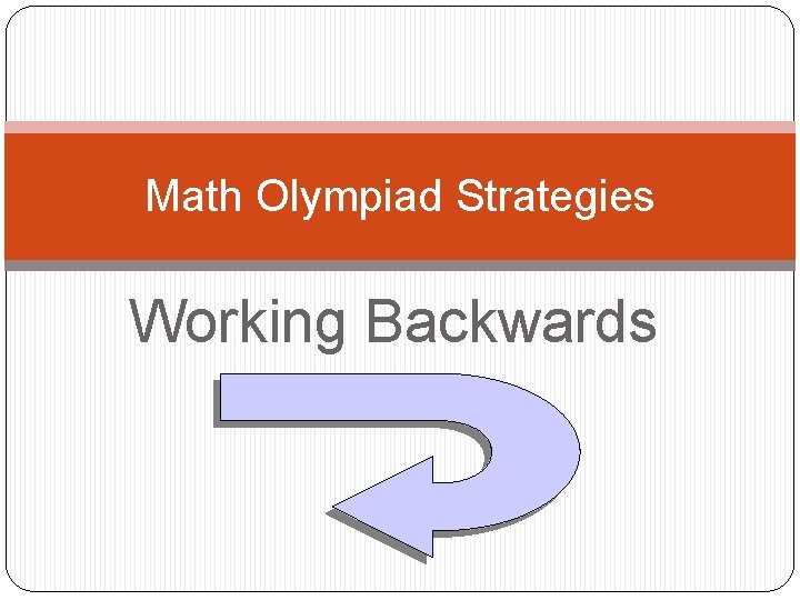 Math Olympiad Strategies Working Backwards 