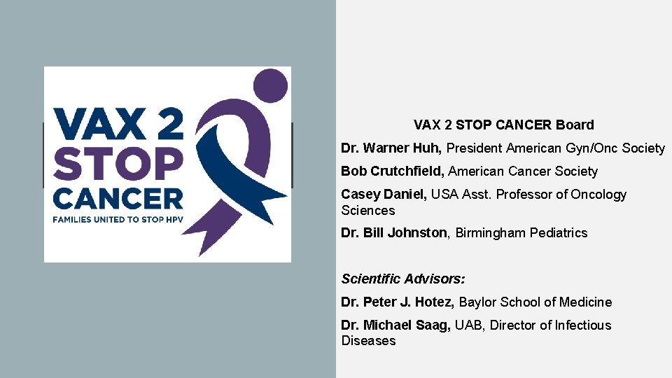 VAX 2 STOP CANCER Board VAX 2 STOP CANCER Dr. Warner Huh, President American
