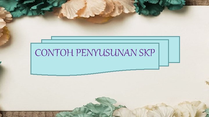 CONTOH PENYUSUNAN SKP 