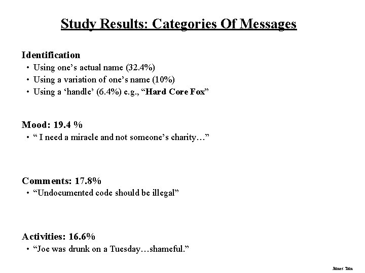 Study Results: Categories Of Messages Identification • Using one’s actual name (32. 4%) •