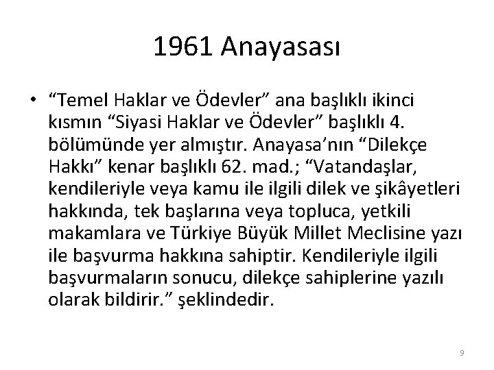 1961 Anayasası • “Temel Haklar ve Ödevler” ana başlıklı ikinci kısmın “Siyasi Haklar ve