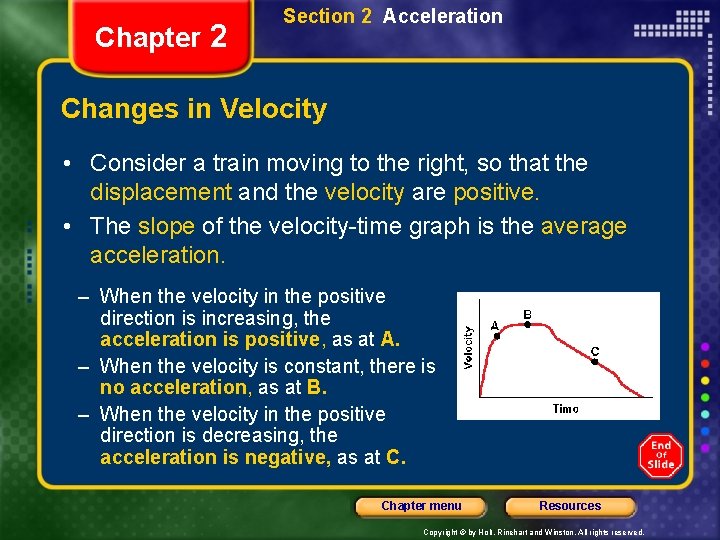 Chapter 2 Section 2 Acceleration Changes in Velocity • Consider a train moving to