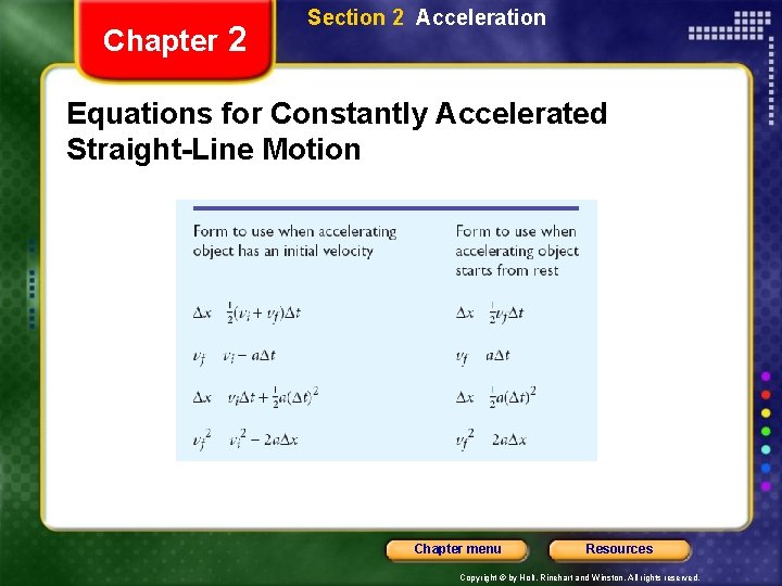 Chapter 2 Section 2 Acceleration Equations for Constantly Accelerated Straight-Line Motion Chapter menu Resources