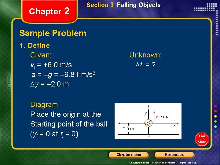 Chapter 2 Section 3 Falling Objects Sample Problem 1. Define Given: vi = +6.