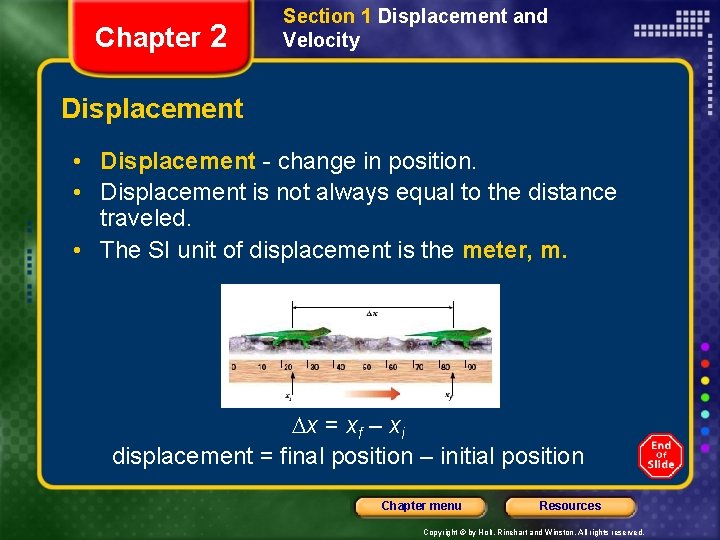 Chapter 2 Section 1 Displacement and Velocity Displacement • Displacement - change in position.