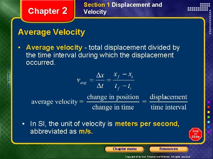 Chapter 2 Section 1 Displacement and Velocity Average Velocity • Average velocity - total