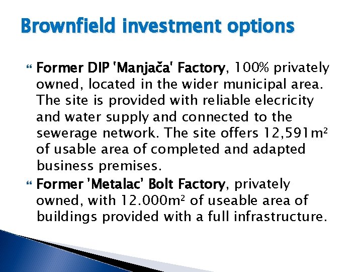 Brownfield investment options Former DIP 'Manjača' Factory, 100% privately owned, located in the wider
