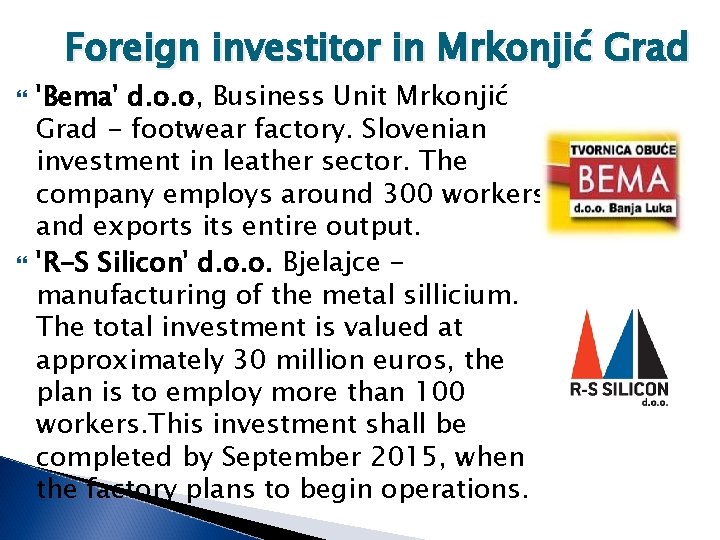 Foreign investitor in Mrkonjić Grad 'Bema' d. o. o, Business Unit Mrkonjić Grad -