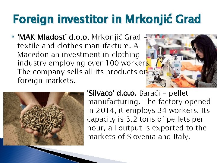 Foreign investitor in Mrkonjić Grad 'MAK Mladost' d. o. o. Mrkonjić Grad textile and