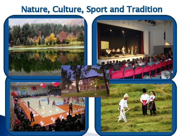 Nature, Culture, Sport and Tradition 