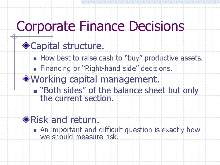 Corporate Finance Decisions Capital structure. n n How best to raise cash to “buy” Corporate Finance Decisions Capital structure. n n How best to raise cash to “buy”