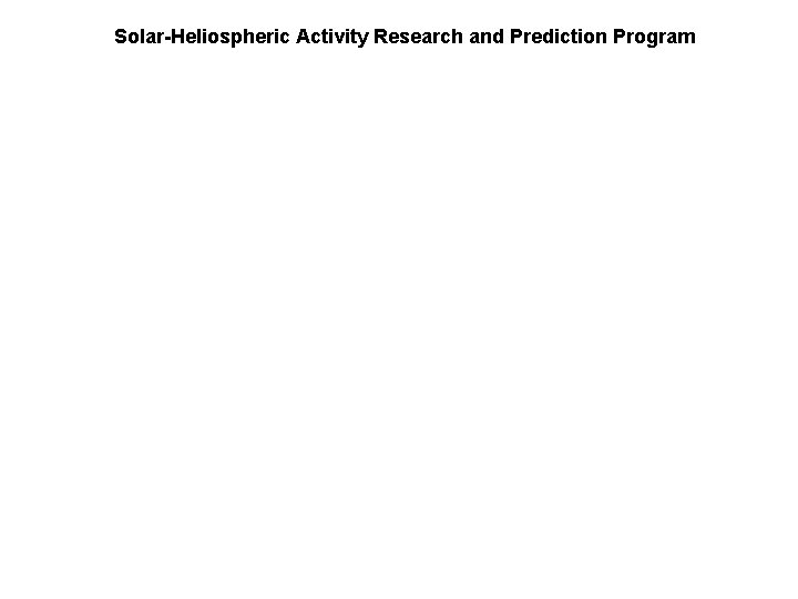 Solar-Heliospheric Activity Research and Prediction Program 